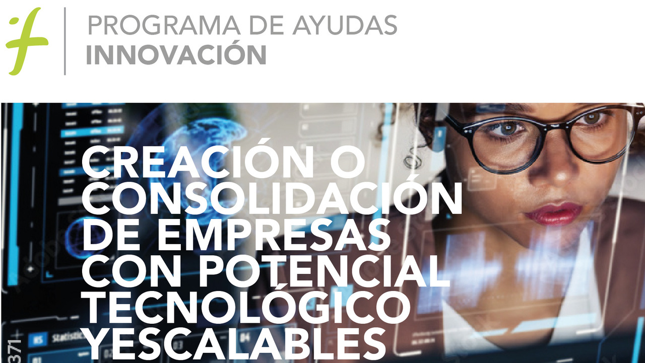 Abierto el plazo para solicitar ayudas a la creación o consolidación de empresas con potencial tecnológico